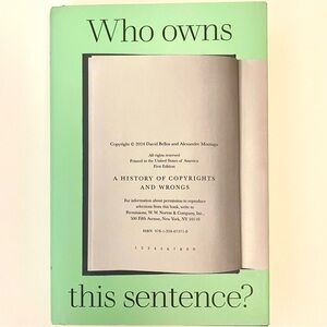 Book: Who Owns This Sentence?: A History of Copyrights and Wrongs Bellos Montagu
